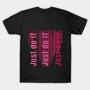 Just do IT T-Shirt